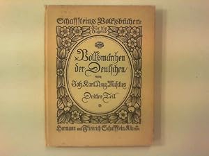 Volksmärchen der Deutschen. Dritter Teil. Ausgewählt und durchgesehen von H. Schaffstein.