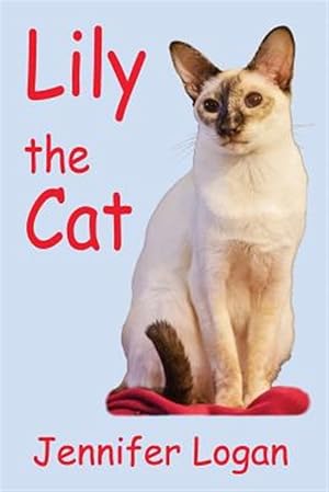 Imagen del vendedor de Lily the Cat a la venta por GreatBookPrices