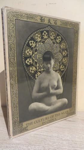 Seller image for THE CULTURE OF THE NUDE IN CHINA - 32 ORIGINAL PHOTOGRAPHS NU HEINZ VON PERCKHAMMER - VERY NICE COPY COMPLETE WITH SCARCE D/W for sale by Parrott Books