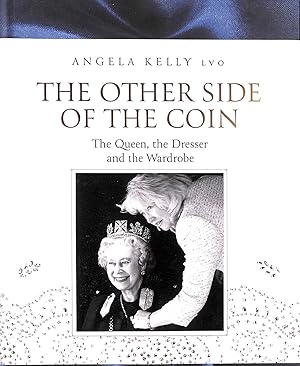 Seller image for The Other Side of the Coin: The Queen, the Dresser and the Wardrobe for sale by M Godding Books Ltd