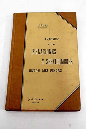 Seller image for Tratado de las relaciones y servidumbres entre las fincas for sale by Alcan Libros