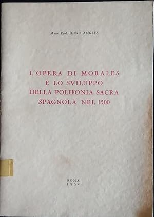 L'opera di Morales e lo sviluppo della polifonia sacra spagnola nel 1500