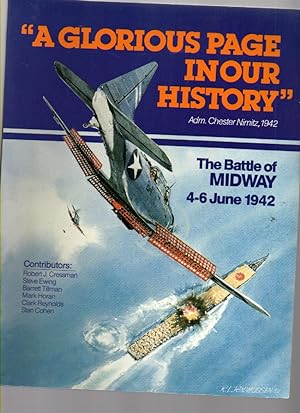 Bild des Verkufers fr A Glorious Page in Our History the Battle of Midway, 4-6 June 1942 zum Verkauf von Mossback Books