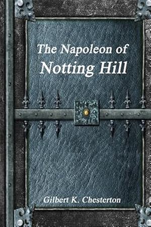 Immagine del venditore per The Napoleon of Notting Hill venduto da GreatBookPrices