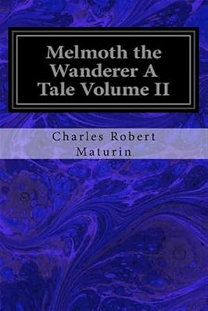 Bild des Verkufers fr Melmoth the Wanderer : A Tale zum Verkauf von GreatBookPrices