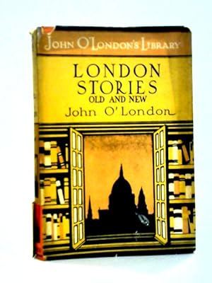 Imagen del vendedor de London Stories - Old and New a la venta por World of Rare Books