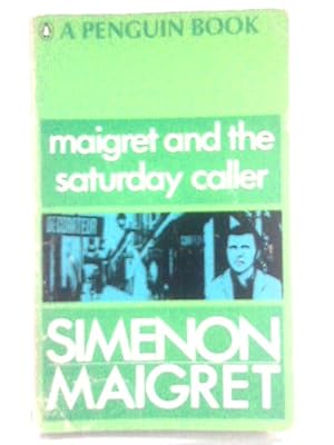Bild des Verkufers fr Maigret and the Saturday Caller zum Verkauf von World of Rare Books