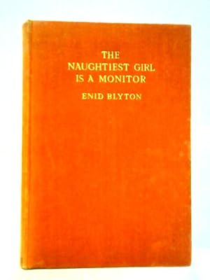 Seller image for The Naughtiest Girl is a Monitor for sale by World of Rare Books