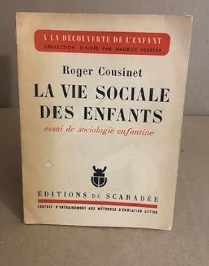 Image du vendeur pour La vie sociale des enfants / essai de sociologie infantile mis en vente par librairie philippe arnaiz