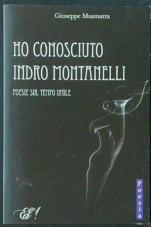 Bild des Verkufers fr Ho conosciuto Indro Montanelli zum Verkauf von Librodifaccia