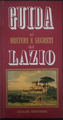 Guida ai misteri e segreti del Lazio