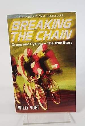 Seller image for Breaking the Chain - Drugs and Cycling - The True Story for sale by CURIO