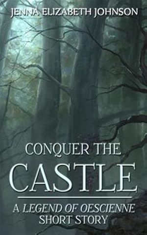 Bild des Verkufers fr Conquer the Castle : A Legend of Oescienne Short Story zum Verkauf von GreatBookPrices