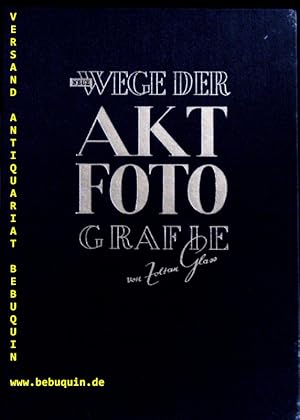 Imagen del vendedor de Neue Wege der Aktfotografie. a la venta por Antiquariat Bebuquin (Alexander Zimmeck)