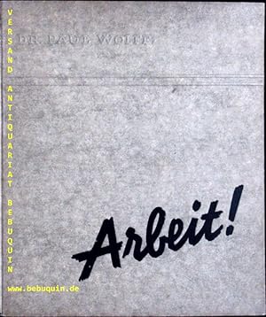 Bild des Verkufers fr Arbeit. 200 Tiefdruckbildseiten mit Geleitworten. zum Verkauf von Antiquariat Bebuquin (Alexander Zimmeck)