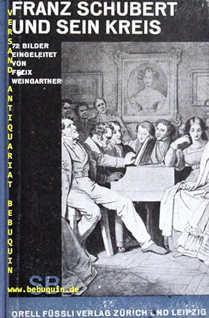 Bild des Verkufers fr Franz Schubert und sein Kreis. Hrsg. von Emil Schaeffer. zum Verkauf von Antiquariat Bebuquin (Alexander Zimmeck)