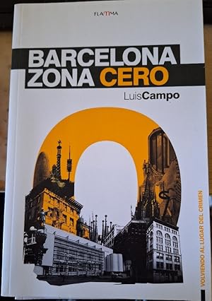 Imagen del vendedor de BARCELONA ZONA CERO. a la venta por Libreria Lopez de Araujo
