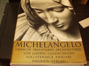 Seller image for Michelangelo. Gemlde, Skulpturen, Archiotekturen. Gesamtausgabe. for sale by Antiquariat Bebuquin (Alexander Zimmeck)