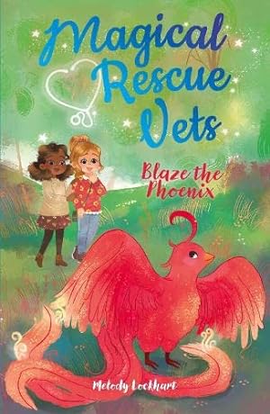Imagen del vendedor de Magical Rescue Vets: Blaze the Phoenix (Magical Rescue Vets, 3) a la venta por WeBuyBooks