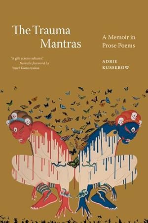 Bild des Verkufers fr The Trauma Mantras: A Memoir in Prose Poems by Kusserow, Adrie [Paperback ] zum Verkauf von booksXpress