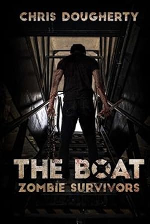 Bild des Verkufers fr The Boat: Zombie Survivors zum Verkauf von GreatBookPrices