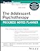 Imagen del vendedor de The Adolescent Psychotherapy Progress Notes Planner (PracticePlanners) [Soft Cover ] a la venta por booksXpress