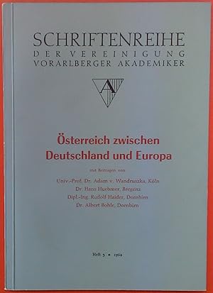 Imagen del vendedor de sterreich zwischen Deutschland und Europa. Schriftenreihe der Vereinigung Vorarlberger Akademiker. HEFT 3 - 1962. a la venta por biblion2