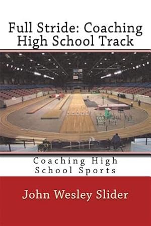 Image du vendeur pour Full Stride : Coaching High School Track mis en vente par GreatBookPrices