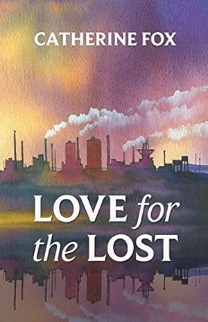 Seller image for Love for the Lost for sale by WeBuyBooks