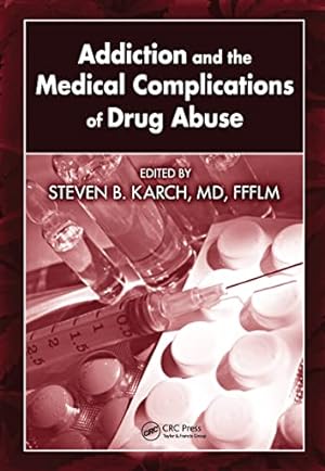 Imagen del vendedor de Addiction and the Medical Complications of Drug Abuse a la venta por WeBuyBooks