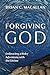 Seller image for Forgiving God: Embracing a Risky Adventure with the Divine [Soft Cover ] for sale by booksXpress