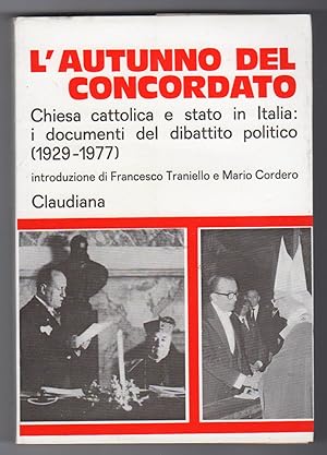 Immagine del venditore per L'autunno del Concordato - Chiesa cattolica e stato in italia: il dibattito politico (1929-1977) venduto da Studio bibliografico Faita