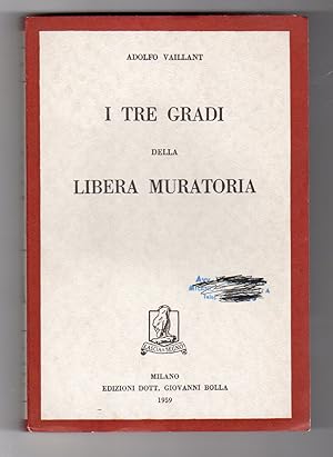 Immagine del venditore per I tre gradi della libera muratoria venduto da Studio bibliografico Faita