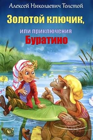 Seller image for Zolotoj Kljuchik, Ili Prikljuchenija Buratino -Language: russian for sale by GreatBookPrices