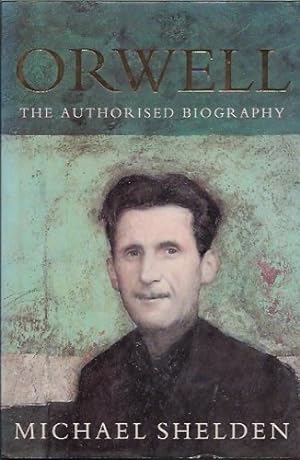 Seller image for George Orwell: The Authorised Biography for sale by WeBuyBooks