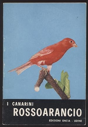 I canarini rossoarancio - Piccola collana dell'allevatore n. 23