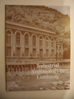Industrial archeology in Lombardy -Archeologia industriale in Lombardia (Testo in inglese)