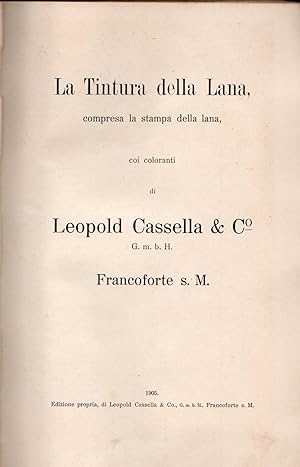 La tintura della lana, compresa la stampa della lana, coi coloranti di Leopold Cassella & Co G. m...