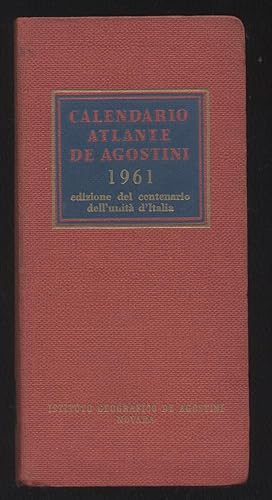 Calendario Atlante De Agostini 1961 - Edizione del centenario dell'unità d'Italia