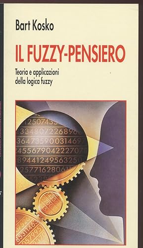 Il fuzzy-pensiero Teoria e applicazioni della logica fuzzy