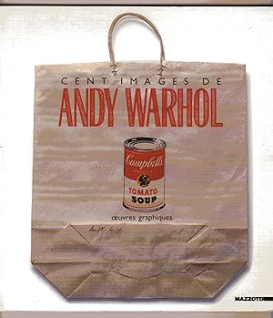 Cent images de Andy Warhol Oeuvres graphiques sous la direction d'Attilio Codognato