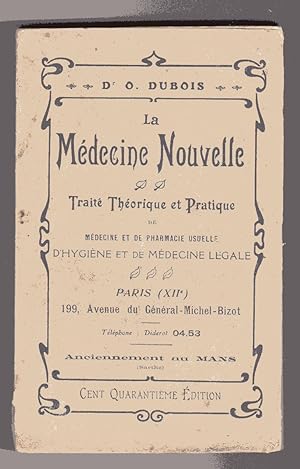 La médecine nouvelle - Traité théorique et pratique de médecine et des pharmacie usuelle d'hygièn...