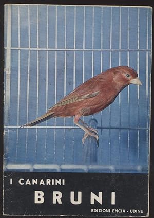 I canarini bruni - Piccola collana dell'allevatore n. 12