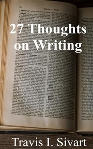 Seller image for 27 Thoughts on Writing for sale by GreatBookPrices