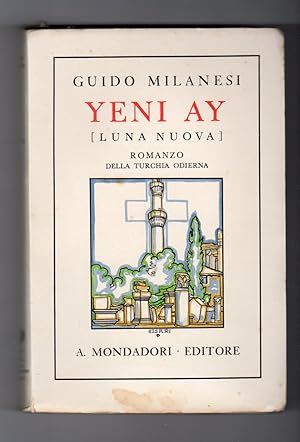 Imagen del vendedor de Yeni Ay (Luna nuova) Romanzo della Turchia odierna a la venta por Studio bibliografico Faita