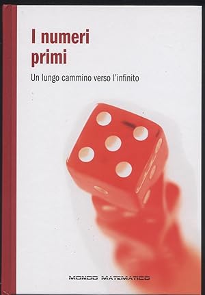 I numeri primi Un lungo cammino verso l'infinito