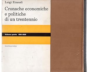 Cronache economiche e politiche di un trentennio (1893-1925) - Volume quinto (1919-1920)