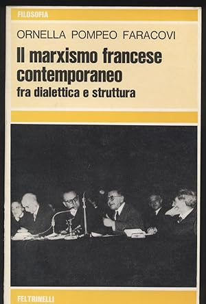 Seller image for Il marxismo francese contemporaneo fra dialettica e struttura for sale by Studio bibliografico Faita