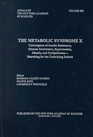 Seller image for The Metabolic Syndrome X: Convergence of Insulin Resistance, Glucose Intolerance, Hypertension, Obesity and Dyslipidemias - Searching for the . (Annals of the New York Academy of Sciences) for sale by WeBuyBooks