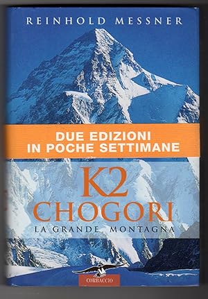 K 2 Chogori La grande montagna